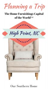 Tips for planning your trip to High Point, NC to furniture shop.