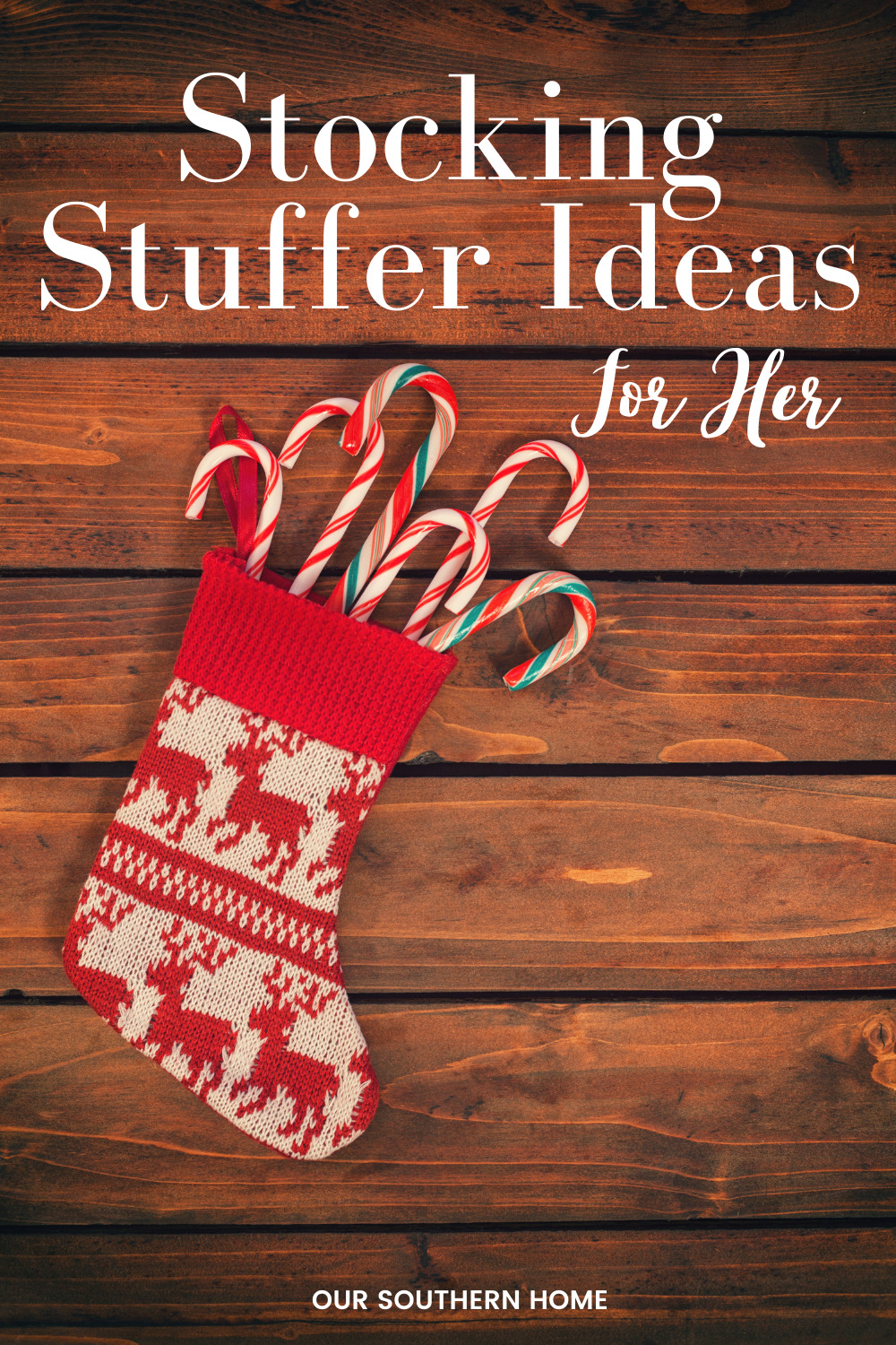 Stocking Stuffers for Her - Our Southern Home
